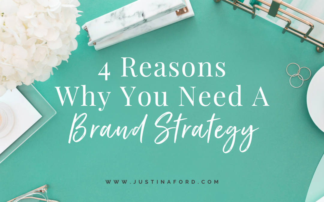 4 Reasons Why You Need a Brand Strategy
