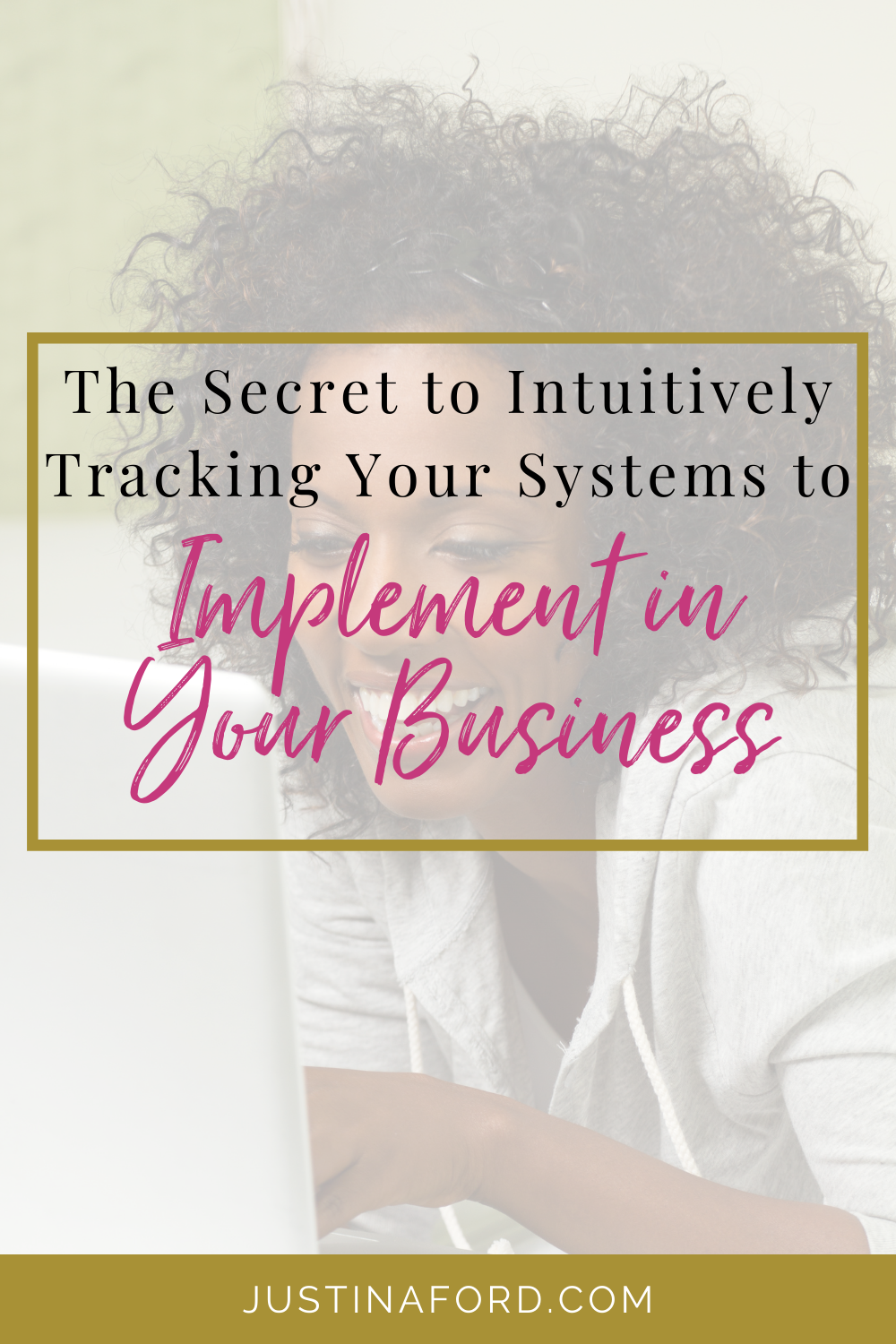 The secret to intuitively tracking your systems to implement in your business.