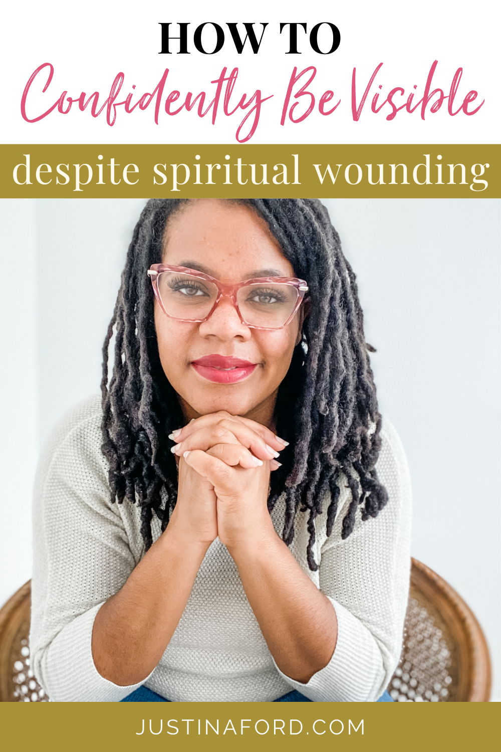 How to confidently be visible despite spiritual wounding.