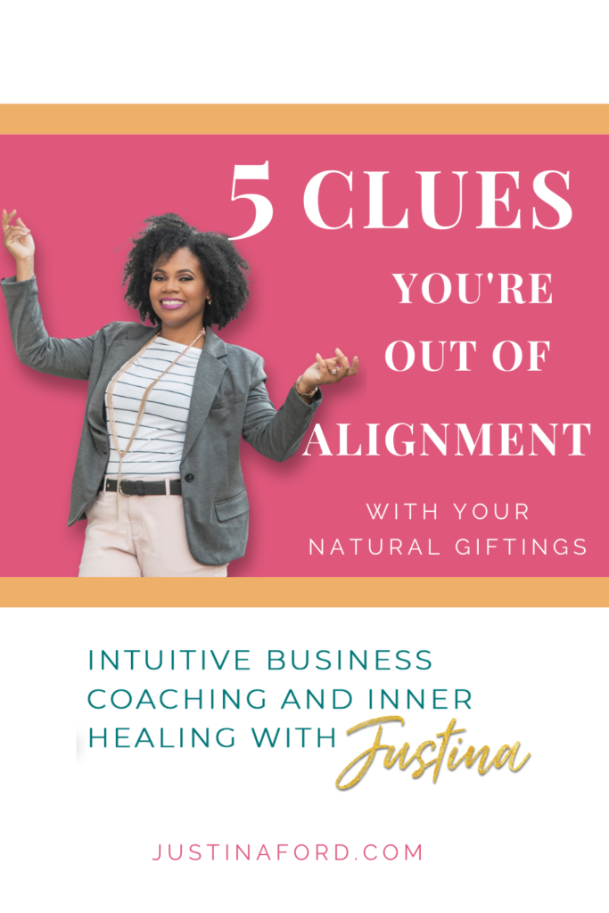 Five clues you're out of alignment with your natural giftings.