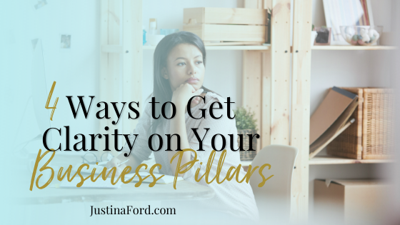 4 Ways to Get Clarity on Your Business Pillars