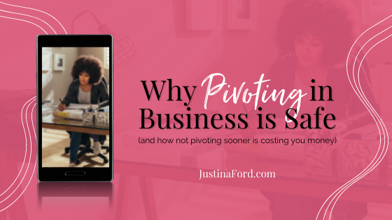Why Pivoting in Business is Safe (and how not pivoting sooner is costing you money)