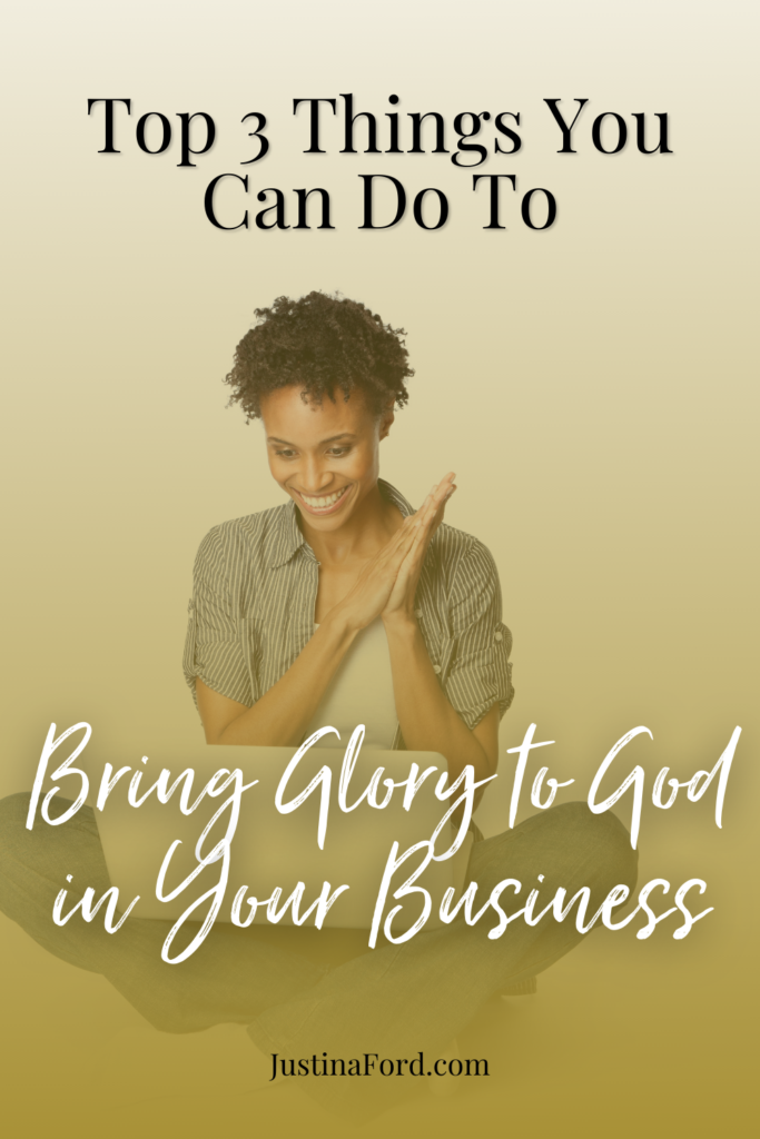 bring glory to God in your business