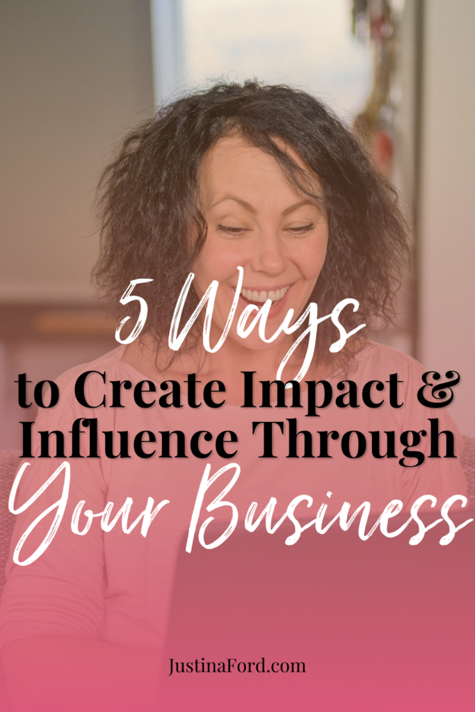 create impact and influence through your business