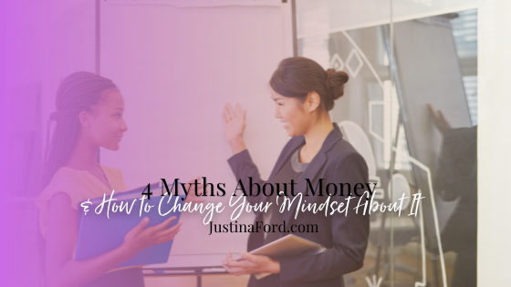 4 Myths About Money & How to Change Your Mindset About It