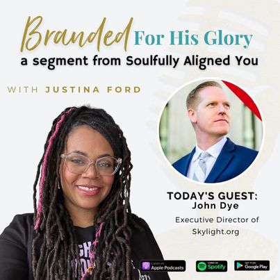 Ep 76 John Dye Executive Director of Skylight.org Spiritual Wellness for Gen Z and Millennials